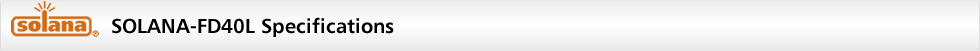 SOLANA-FD40L Specifications